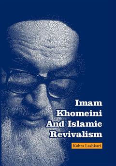 دانلود کتاب Imam Khomeini And Islamic Revivalism (امام خمینی و احیاگرایی اسلامی)