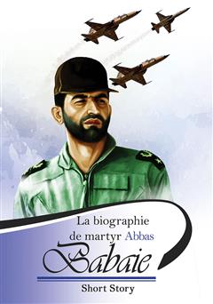 دانلود کتاب La biographie de martyr Abbas Babaei (شهید عباس بابایی)