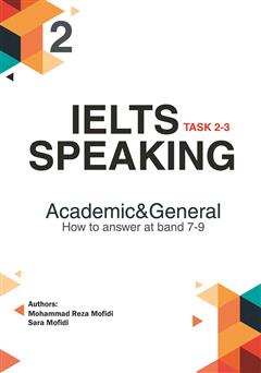 دانلود کتاب IELTS Speaking 2: task 2-3 academic and general How to answer at band 7-9