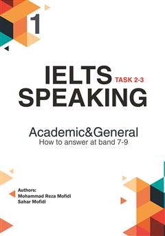 دانلود کتاب IELTS Speaking 1: task 2-3 academic and general How to answer at band 7-9