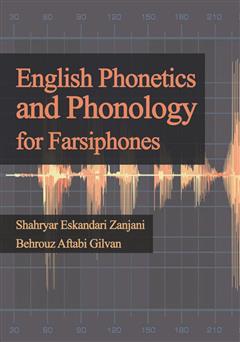 دانلود کتاب English Phonetics and Phonology for Farsiphones (تلفظ و آواشناسی زبان انگلیسی برای فارسی زبانان)