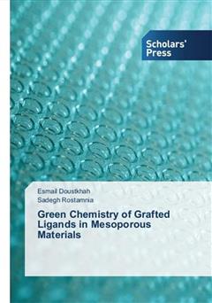 دانلود کتاب Green Chemistry of Grafted Ligands in Mesoporous Materials